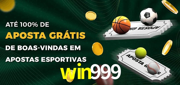 win999 Ate 100% de Aposta Gratis